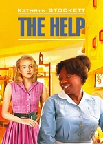 The Help / Прислуга. Книга для чтения на английском языке. 16+